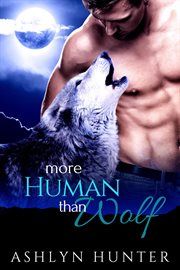 More Human than Wolf : Silver Ridge Pack cover image
