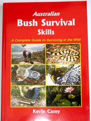 Australian bush survival skills : a complete guide to surviving in the wild cover image