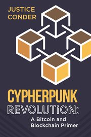 Cypherpunk revolution: a bitcoin and blockchain primer cover image