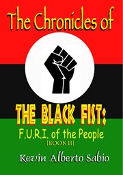 The chronicles of the black fist: f.u.r.i. of the people cover image