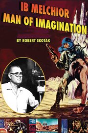 Ib melchior - man of imagination cover image