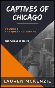 Captives of chicago. The Quest to Escape cover image