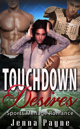 Cover image for Touchdown Desires - Sports Menage Romance