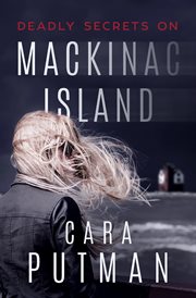 Deadly secrets on Mackinac Island : a romantic suspense novel cover image