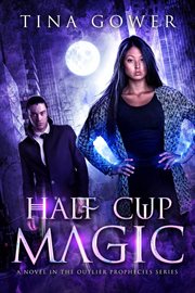 Half cup magic. Outlier prophecies cover image