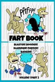 Fart book: blaster! boomer! slammer! popper! banger! farting is funny comic illustration books fo cover image