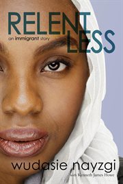 Relentless : An Immigrant Story cover image