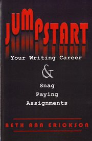 Jumpstart your writing career and snag paying assignments cover image