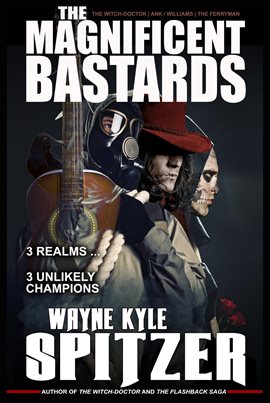 Cover image for The Magnificent Bastards: 3 Realms ... 3 Unlikely Champions