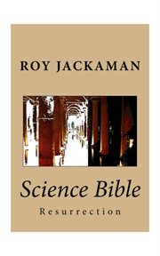 Science bible - resurrection cover image