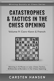 Catastrophes & tactics in the chess opening - vol 9: caro-kann & french cover image