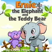 Ernie the Elephant and the teddy bear cover image