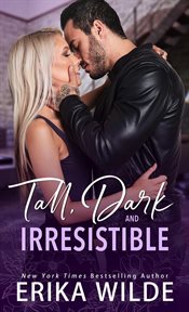 Tall, dark and irresistible cover image