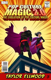 Pop culture magic 2.0: the evolution of pop culture magic cover image