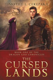 The Cursed Lands : Dragon God Chronicles cover image