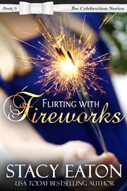 FLIRTING WITH FIREWORKS cover image