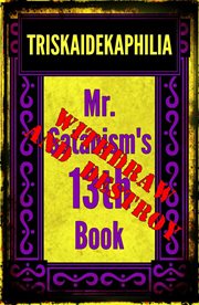Triskaidekaphilia - mr. satanism's 13th book : Mr. Satanism's 13th Book cover image
