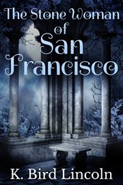 The stone woman of san francisco: a dark short story cover image