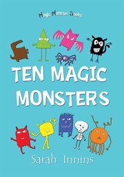 Ten magic monsters cover image