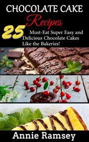 Chocolate cake recipes: 25 must-eat super easy and delicious chocolate cakes like the bakeries! cover image