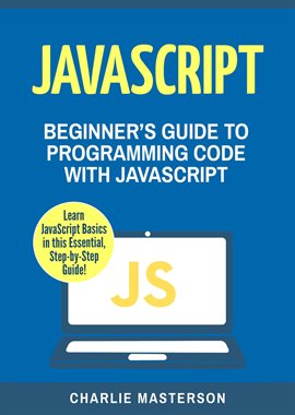 Cover image for JavaScript: Beginner's Guide to Programming Code with JavaScript
