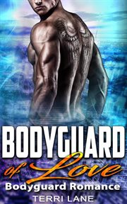 Bodyguard of love. Bodyguard Romance cover image