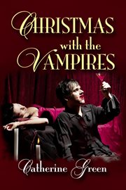 Christmas With the Vampires : Gothic Fiction cover image
