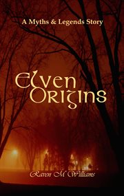 A myths & legends tale elven origins cover image