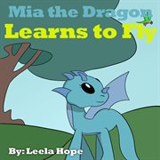 Mia the dragon learns to fly cover image