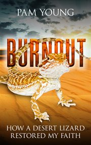 Burnout - how a desert lizard restored my faith cover image