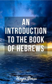 An introduction to the book of hebrews cover image