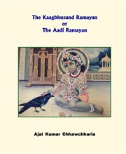 The kaagbhusund ramayan or the aadi ramayan cover image