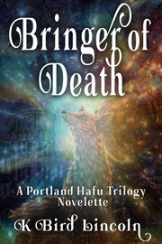 Bringer-of-death: portland hafu trilogy prequel novelette cover image