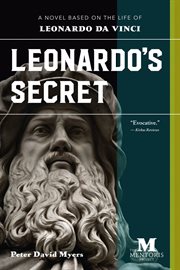 Leonardo's Secret : a novel based on the life of Leonardo Da Vinci cover image