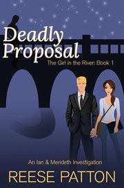 Deadly Proposal : An Ian & Merideth Investigation cover image