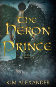 The heron prince: the demon door book two : The Demon Door Book Two cover image