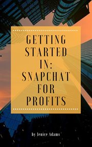 Getting started in: snapchat for profits cover image