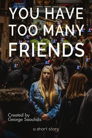 You have too many friends cover image