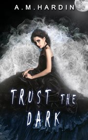 Trust the dark. Evil In Love, #1 cover image