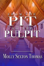 From the pit to the pulpit cover image