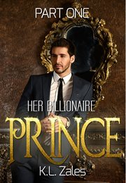 Her billionaire prince, part one cover image