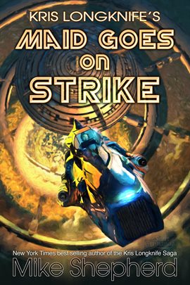Cover image for Kris Longknife's Maid Goes on Strike