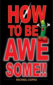 How to be awesome!! cover image