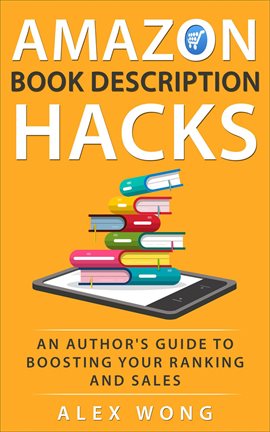 Cover image for Amazon Book Description Hacks: An Author's Guide To Boosting Your Ranking And Sales