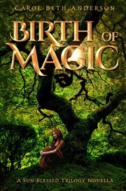 Birth of magic: a sun-blessed trilogy novella cover image