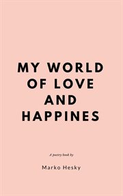 My World of Love and Happines cover image