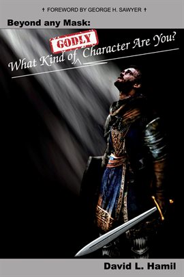 Cover image for Beyond Any Mask: What Kind of Godly Character Are You?