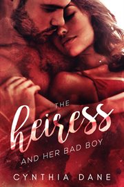 The heiress and her bad boy cover image