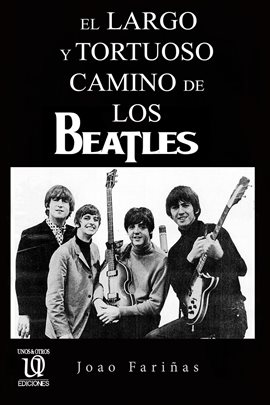 El largo y tortuoso camino de Los Beatles
