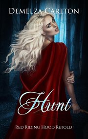 Hunt : Red Riding Hood retold cover image